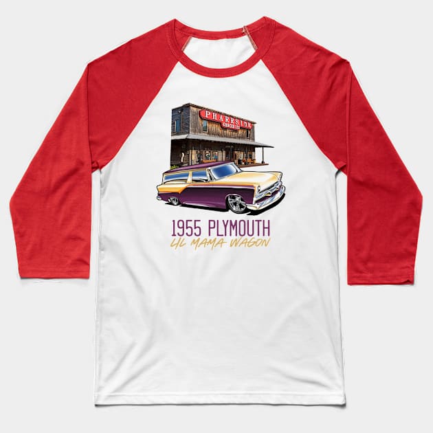 Lil Mama's 1955 Plymouth Wagon Baseball T-Shirt by PharrSideCustoms